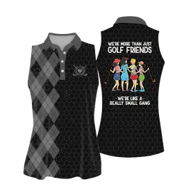 Polo Shirt For Golf Women We're More Than Just Golf Friends, We're Like A Really Small Gang Hot